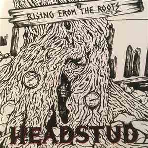 Headstud - Rising From The Roots