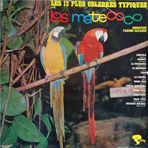Los Matecoco - Les 12 Plus Célèbres Typiques