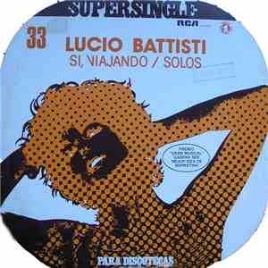 Lucio Battisti - Si, Viajando