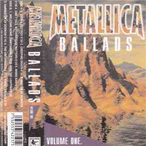 Metallica - Ballads Volume One.
