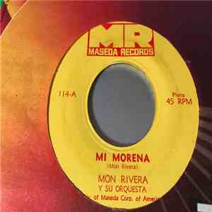 Mon Rivera Y Su Orquesta - Mi Morena / El Gato Y El Raton