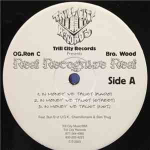 OG.Ron C & Bro. Wood - Real Recognize Real