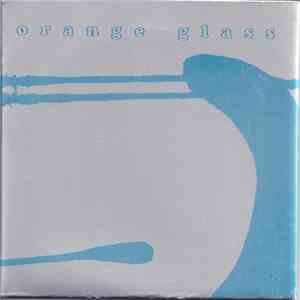 Orange Glass - Live At The Khyber