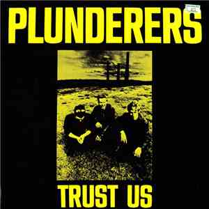 Plunderers - Trust Us