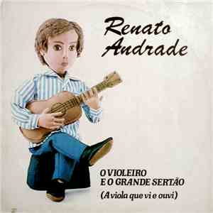Renato Andrade - O Violeiro E O Grande Sertão