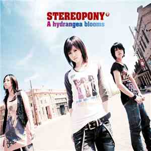 Stereopony - A Hydrangea Blooms