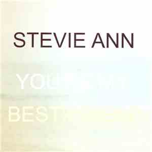 Stevie Ann - You're My Best Friend