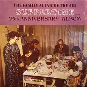 The Family Altar Of The Air - Suppertime - 25th Anniversary Album