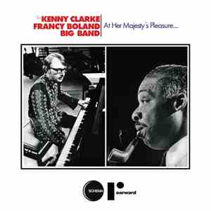 The Kenny Clarke - Francy Boland Big Band - At Her Majesty's Pleasure....