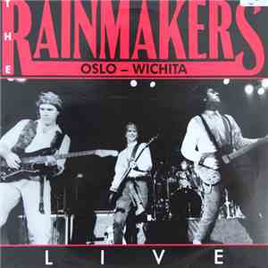The Rainmakers  - Oslo - Wichita • Live