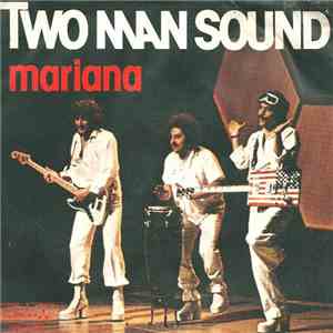 Two Man Sound -  Mariana