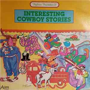 Unknown Artist - Playhouse Presentation Of Interesting Cowboy Stories