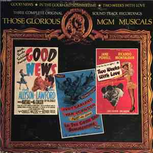 Various - Those Glorious MGM Musicals - Good News / In The Good Old Summert ...