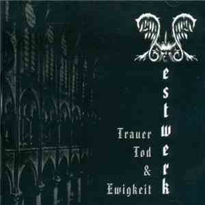 Westwerk - Trauer Tod & Ewigkeit