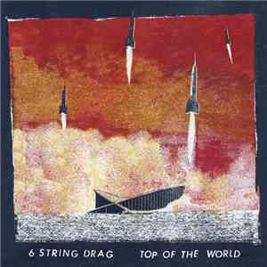 6 String Drag - Top Of The World