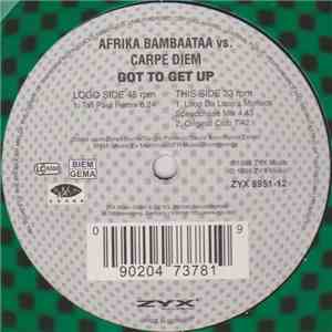 Afrika Bambaataa vs. Carpe Diem - Got To Get Up
