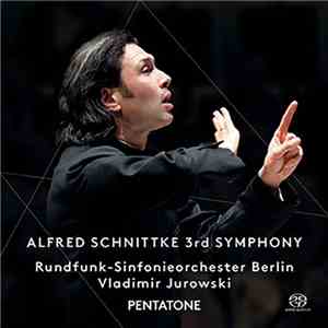 Alfred Schnittke - Rundfunk-Sinfonieorchester Berlin, Vladimir Jurowski - 3 ...