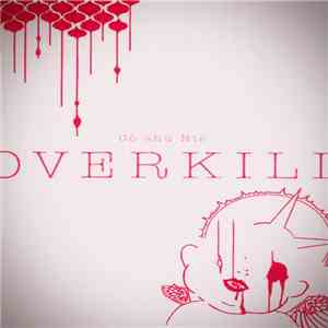 Cö Shu Nie - Overkill