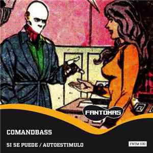 Comandbass - Si Se Puede / Autoestimulo