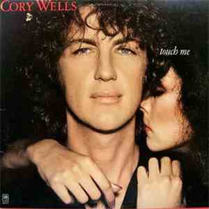 Cory Wells  - Touch Me