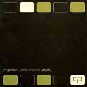 Cruzeman - Ohm Sessions (Mixes)