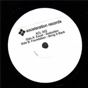 Excel / Foundation  - Seduction / Bring It Back