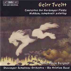 Geirr Tveitt - Arve Moen Bergset, Stavanger Symphony Orchestra, Ole Kristia ...