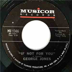 George Jones  - If Not For You / When The Wife Runs Off