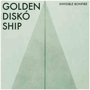 Golden Diskó Ship - Invisible Bonfire