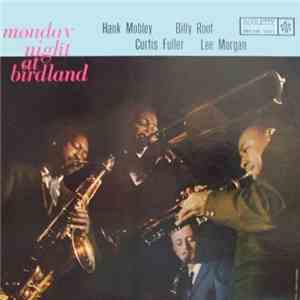 Hank Mobley, Billy Root, Curtis Fuller, Lee Morgan - Monday Night At Birdla ...