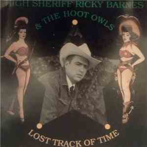 High Sheriff Ricky Barnes & The Hoot Owls - Lost Track Of Time