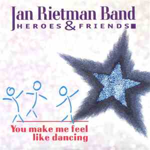 Jan Rietman Band - You Make Me Feel Like Dancing