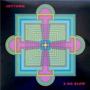Joytown - 2 Go Slow