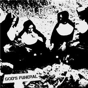 Kilslug - God's Funeral