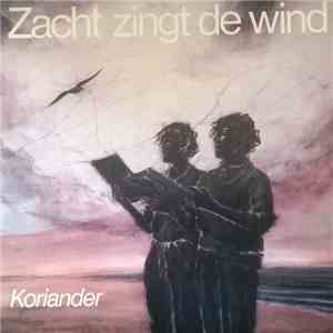 Koriander - Zacht Zingt De Wind