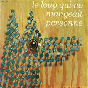 Monique Bermond, Jean Boyer - Le Loup Qui Ne Mangeait Personne / Le Coq Sibo