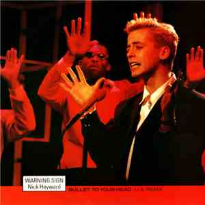 Nick Heyward - Warning Sign - Bullet To Your Head (U.S. Remix)