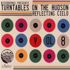 Nickodemus - Turntables On The Hudson Vol. 8: Reflecting Cielo