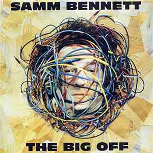 Samm Bennett - The Big Off