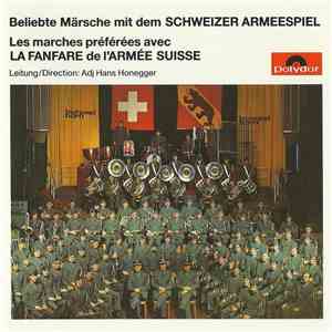 Schweizer Armeespiel = La Fanfare De L'Armée Suisse - Beliebte Märsche Mit  ...