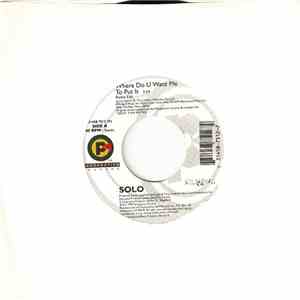 Solo  - Where Do You Want Me To Put It