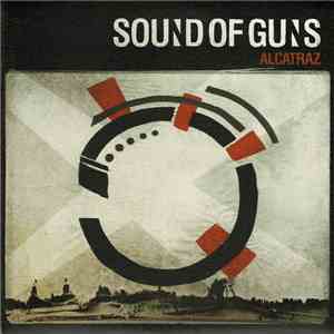 Sound Of Guns - Alcatraz