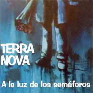 Terra Nova  - A La Luz De Los Semáforos