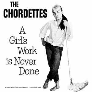 The Chordettes - A Girl's Work Is Never Done / No Wheels