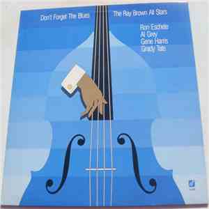 The Ray Brown All Stars - Don't Forget The Blues