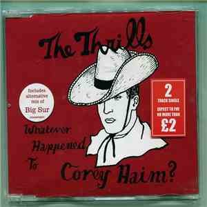 The Thrills - Whatever Happened To Corey Haim?