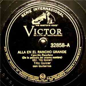 Tito Guizar Con Guitarras - Alla En El Rancho Grande / Guadalajara