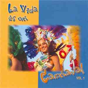Various - La Vida Es Un Carnaval Vol. 1