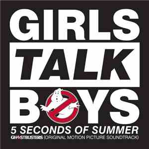 5 Seconds Of Summer - Girls Talk Boys (From 