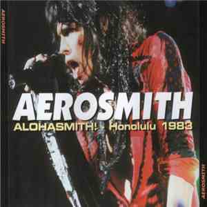 Aerosmith - Alohasmith! - Honolulu 1983